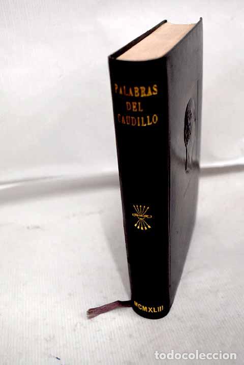 books: Palabras del Caudillo: 19 abril 1937 - 7 diciembre 1942.- Franco Bahamonde, Francisco