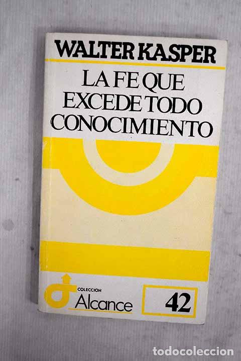 books: La Fe que excede todo conocimiento.- Kasper, Walter