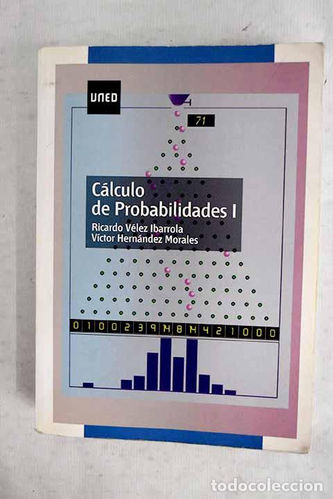 Libros: C&aacute;lculo de probabilidades 1.- V&eacute;lez Ibarrola, Ricardo