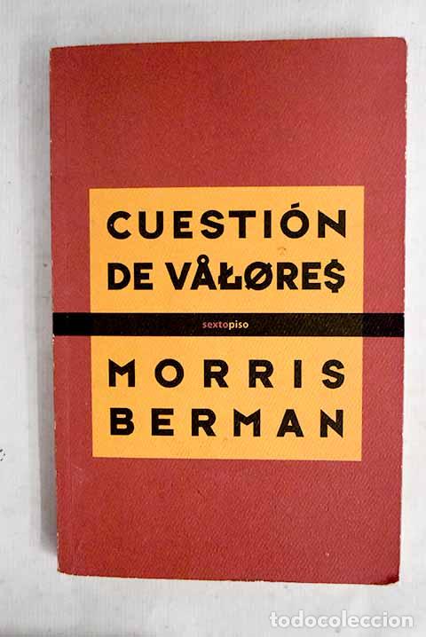 Libros: Cuesti&oacute;n de valores: Berman, Morris.- Berman, Morris