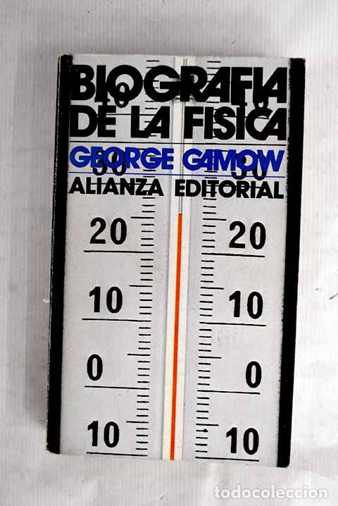 Libros: Biograf&iacute;a de la f&iacute;sica.- Gamow, George