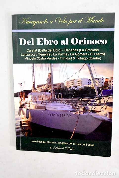 Libros: Navegando a vela por el mundo: del Ebro al Orinoco : Calafat (Delta del Ebro), Canarias
