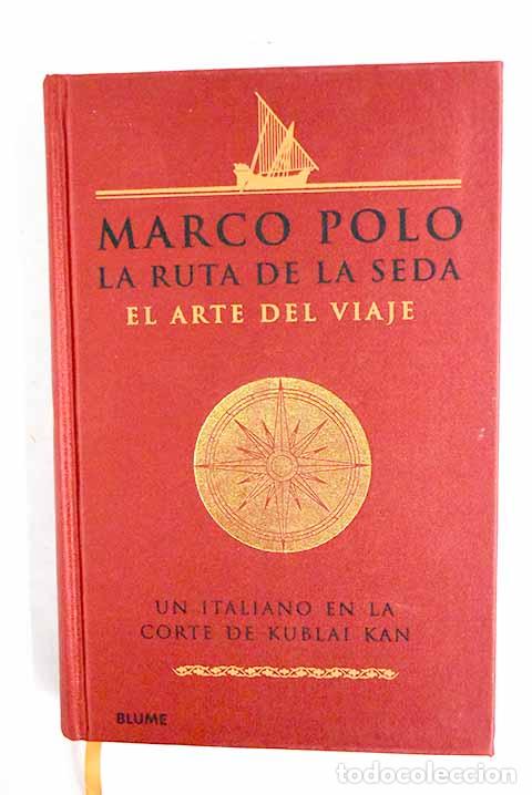 Libros: La ruta de la seda: el arte del viaje.- Polo, Marco