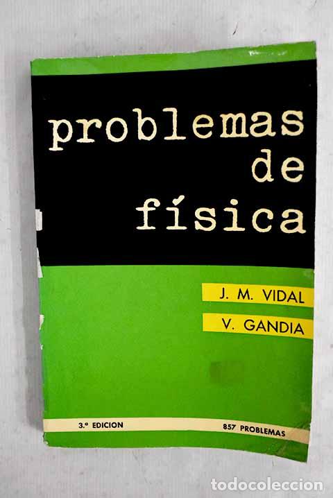 Libros: Problemas de F&iacute;sica: Vidal Llenas, Jos&eacute; M..- Vidal Llenas, Jos&eacute; M.