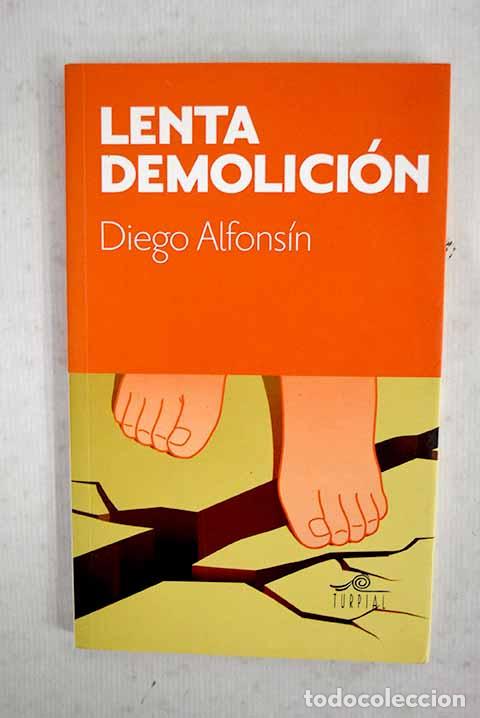 Libros: Lenta demolici&oacute;n: Alfons&iacute;n Rivero, Diego.- Alfons&iacute;n Rivero, Diego