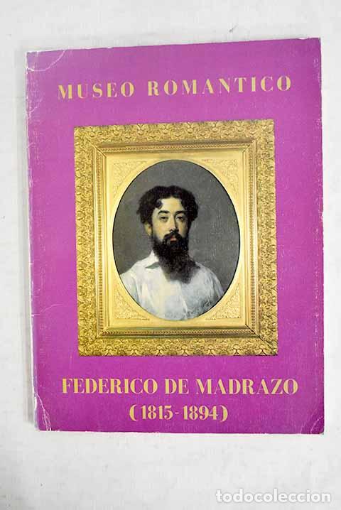 Libros: Federico de Madrazo (1815-1894): Museo Rom&aacute;ntico : (5 de octubre-13 de noviembre de 1994)