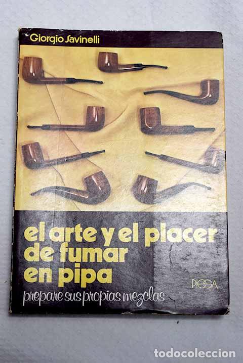 Libros: El arte y el placer de fumar en pipa.- Savinelli, Giorgio