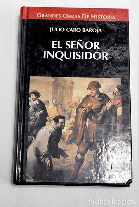 Libros: El se&ntilde;or inquisidor y otras vidas por oficio.- Caro Baroja, Julio