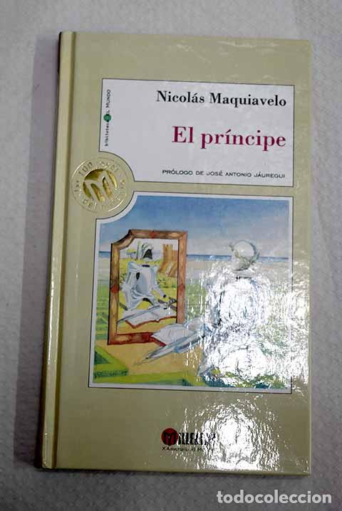 Libros: El pr&iacute;ncipe: Maquiavelo, Nicol&Atilde;&iexcl;s.- Maquiavelo, Nicol&Atilde;&iexcl;s