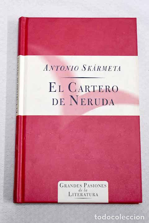 Libros: El cartero de Neruda.- Sk&aacute;rmeta, Antonio