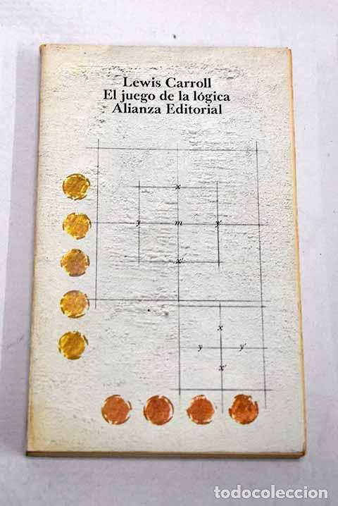 books: El juego de la l&oacute;gica y otros escritos.- Carroll, Lewis