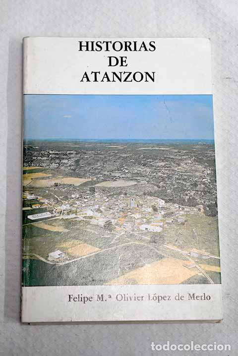 books: Historias de Atanz&oacute;n.- Olivier L&oacute;pez-Merlo, Felipe Mar&iacute;a