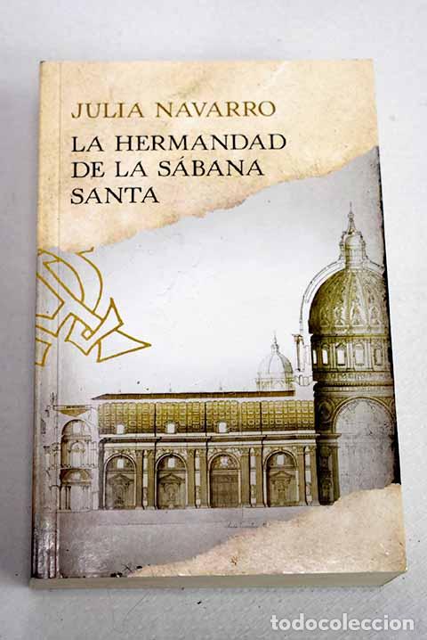 Libros: La hermandad de la S&aacute;bana Santa.- Navarro, Julia