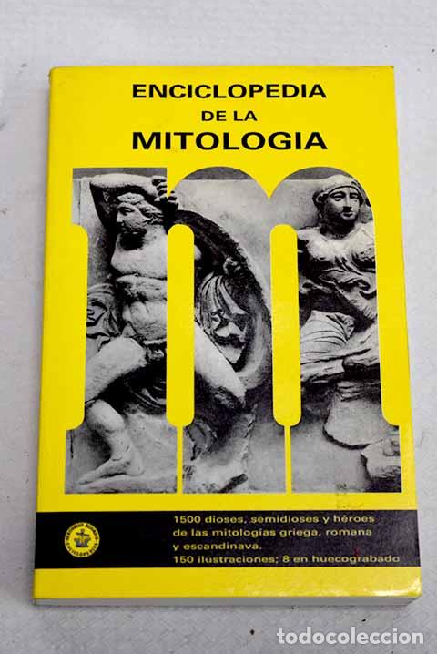 Libros: Enciclopedia de la Mitolog&iacute;a: Dioses y h&eacute;roes de las mitolog&iacute;as griega, romana y germ&aacute;nica