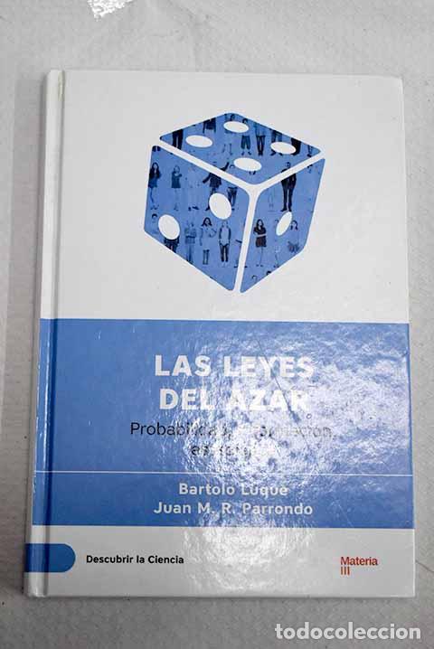 Libros: Las leyes del azar: probabilidad, informaci&oacute;n, estad&iacute;stica.- Luque Serrano, Bartolom&eacute;