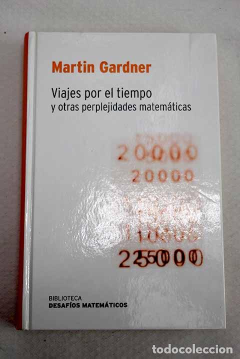 Libros: Viajes por el tiempo y otras perplejidades matem&aacute;ticas.- Gardner, Martin