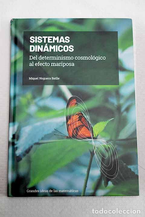 Libros: Sistemas din&aacute;micos: del determinismo cosmol&oacute;gico al efecto mariposa.- Noguera Batlle, Miquel