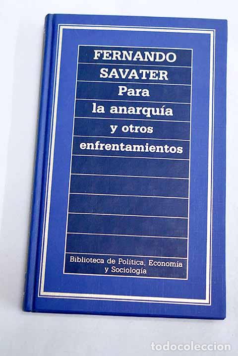 Libros: Para la anarqu&iacute;a y otros enfrentamientos.- Savater, Fernando
