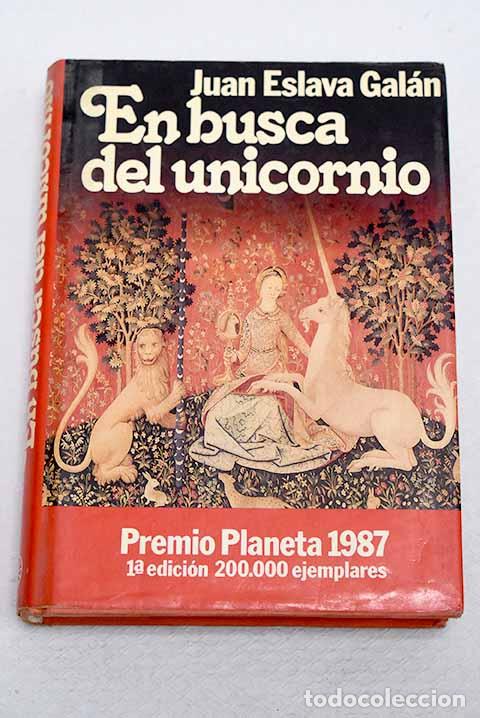 Libros: En busca del unicornio.- Eslava Gal&aacute;n, Juan