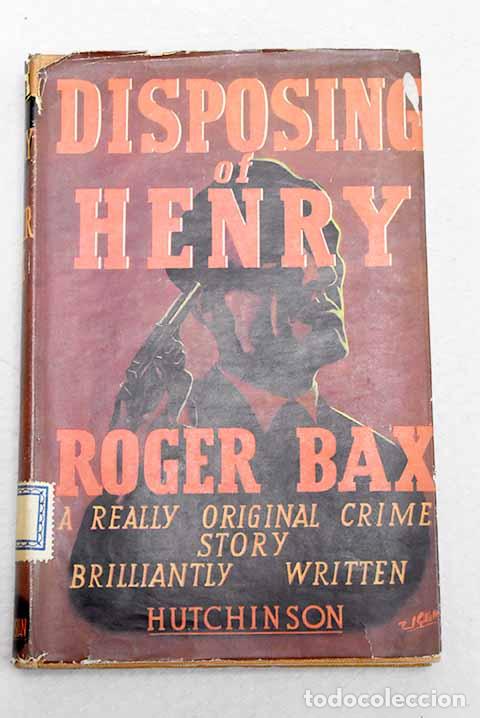 Livres: Disposing of Henry: Bax, Roger.- Bax, Roger