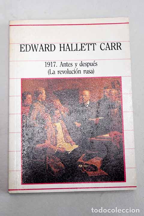 Livres: 1917: antes y despu&eacute;s.- Carr, Edward Hallet