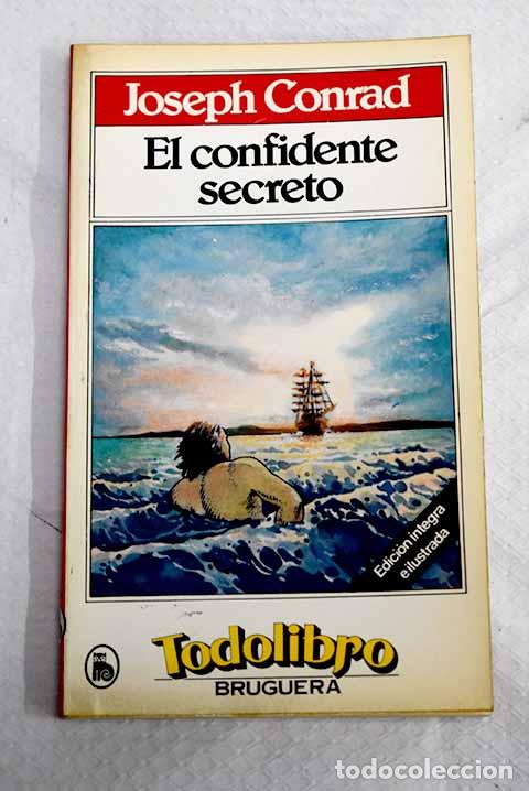 B&uuml;cher: El confidente secreto.- Conrad, Joseph