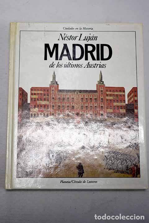 B&uuml;cher: Madrid de los &uacute;ltimos Austrias.- Luj&aacute;n, N&eacute;stor