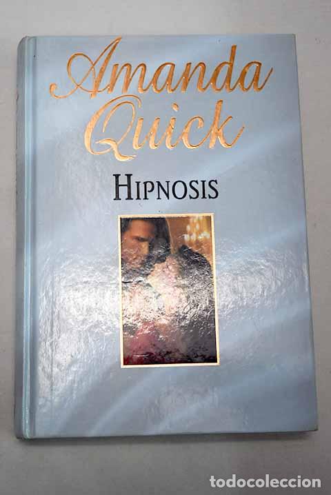 Livres: Hipnosis: Quick, Amanda.- Quick, Amanda