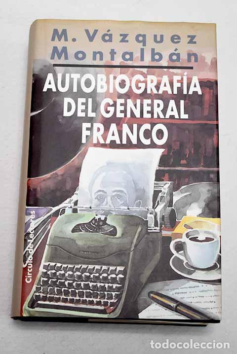 Livres: Autobiograf&iacute;a del general Franco.- V&aacute;zquez Montalb&aacute;n, Manuel