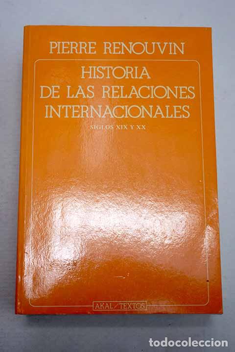 Livres: Historia de las relaciones internacionales: siglos XIX y XX.- Renouvin, Pierre