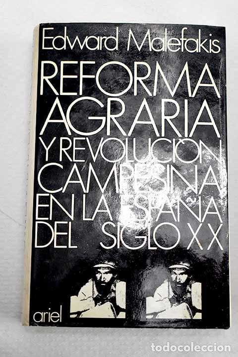 Livros em segunda m&atilde;o: Reforma agraria y revoluci&oacute;n campesina en la Espa&ntilde;a del siglo XX.- Malefakis, Edward
