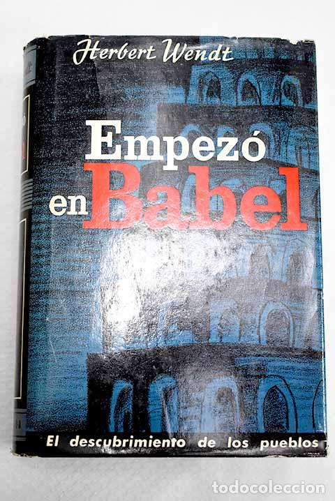 Livros em segunda m&atilde;o: Empez&oacute; en Babel: el descubrimiento de los pueblos.- Wendt, Herbert