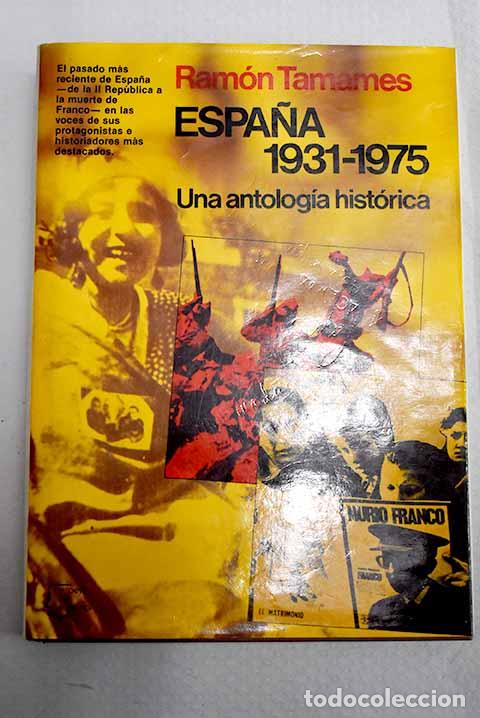Livros em segunda m&atilde;o: Espa&ntilde;a: 1931-1975: una antolog&iacute;a hist&oacute;rica