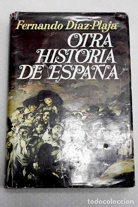 Livros em segunda m&atilde;o: Otra historia de Espa&ntilde;a.- D&iacute;az-Plaja, Fernando
