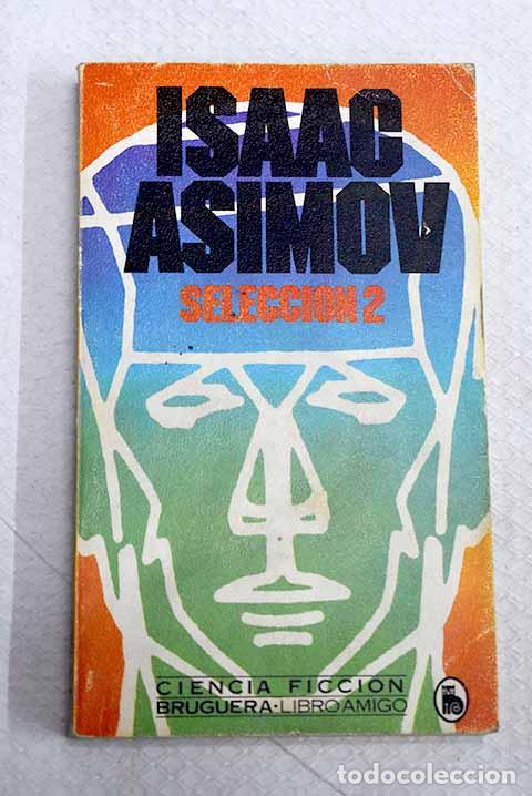B&uuml;cher: Selecci&oacute;n-2: Asimov, Isaac.- Asimov, Isaac