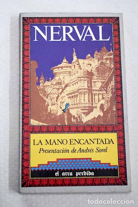 B&uuml;cher: La mano encantada: Nerval, G&eacute;rard de.- Nerval, G&eacute;rard de