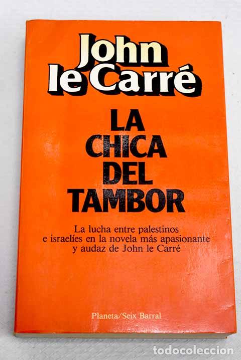 B&uuml;cher: La chica del tambor: Le Carr&eacute;, John.- Le Carr&eacute;, John