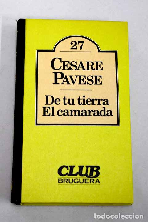 B&uuml;cher: De tu tierra ; El camarada.- Pavese, Cesare