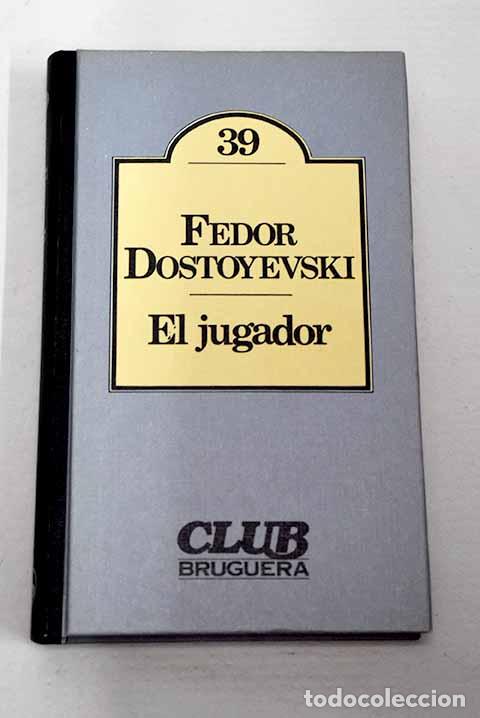 Libri di seconda mano: El jugador: Dostoyevski, Fedor.- Dostoyevski, Fedor