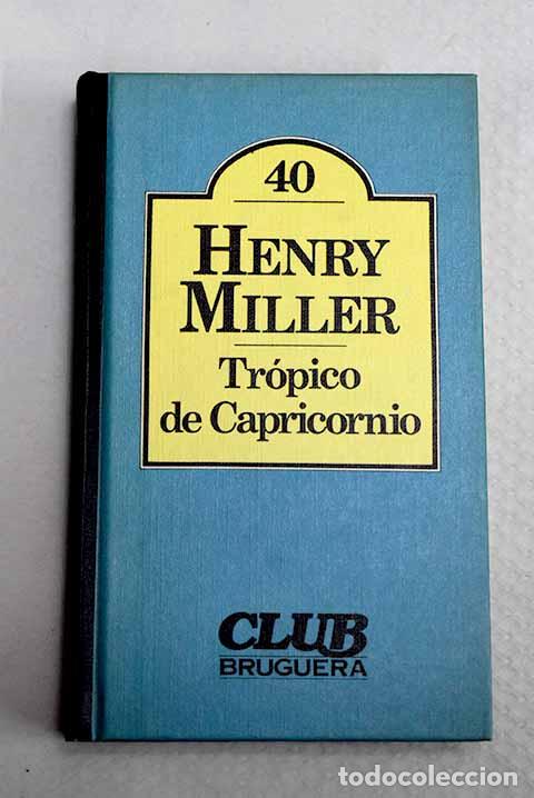 Libri di seconda mano: Tr&oacute;pico de Capricornio.- Miller, Henry