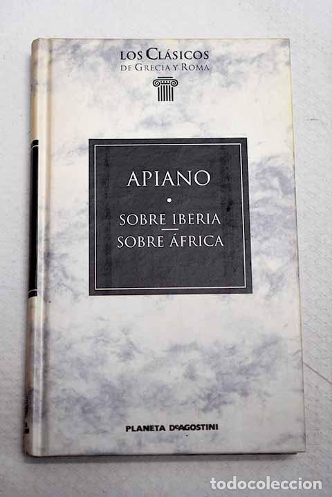 Livres: Sobre Iberia ; Sobre &Aacute;frica.- Apiano