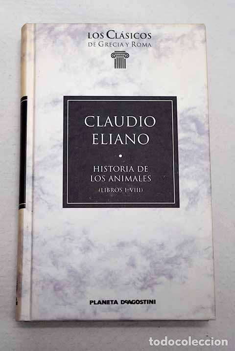 Livres: Historia de los animales, tomo I.- Eliano, Claudio