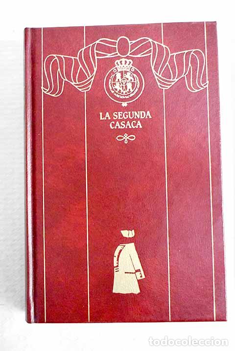 Livres: La segunda casaca: P&eacute;rez Gald&oacute;s, Benito.- P&eacute;rez Gald&oacute;s, Benito