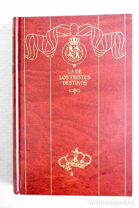 Livres: La de los tristes destinos.- P&eacute;rez Gald&oacute;s, Benito