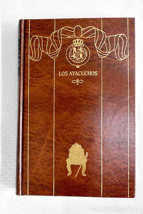 Libros: Los Ayacuchos: P&eacute;rez Gald&oacute;s, Benito.- P&eacute;rez Gald&oacute;s, Benito