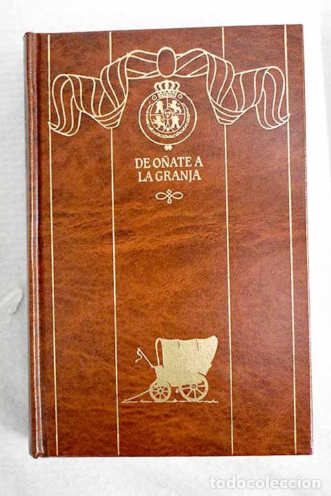 Libros: De O&ntilde;ate a La Granja.- P&eacute;rez Gald&oacute;s, Benito