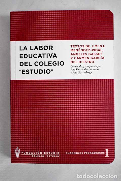 Libros: La labor educativa del Colegio Estudio .- Men&eacute;ndez Pidal, Jimena