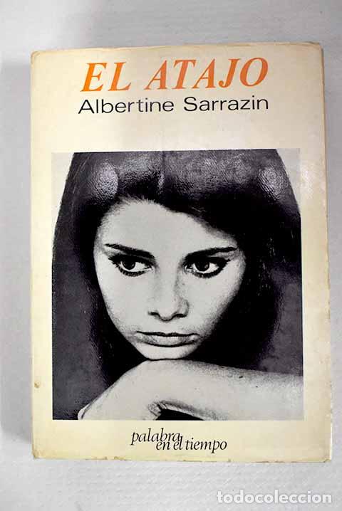 Libros: El atajo: Sarrazin, Albertine.- Sarrazin, Albertine