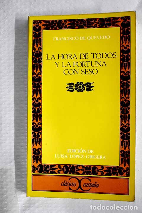 Livres: La hora de todos ; La fortuna con seso.- Quevedo y Villegas, Francisco de