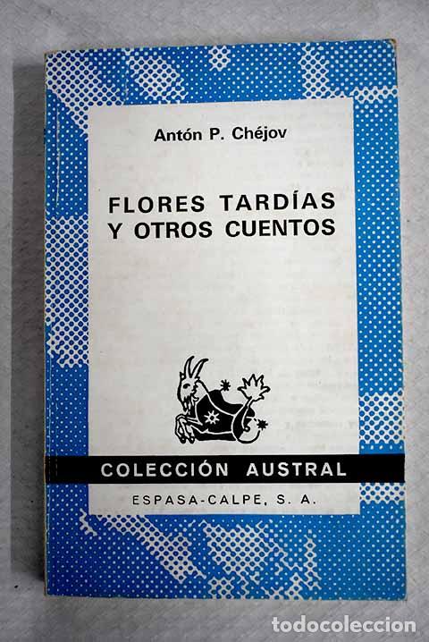 Livres: Flores tard&iacute;as y otros cuentos.- Chejov, Anton